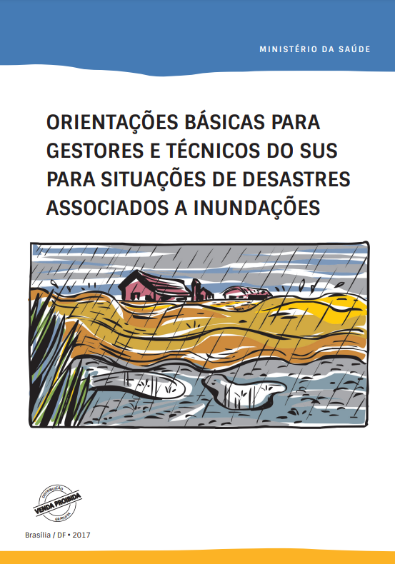 Orientações básicas para gestores e técnicos do SUS para situações de desastres associados a inundações