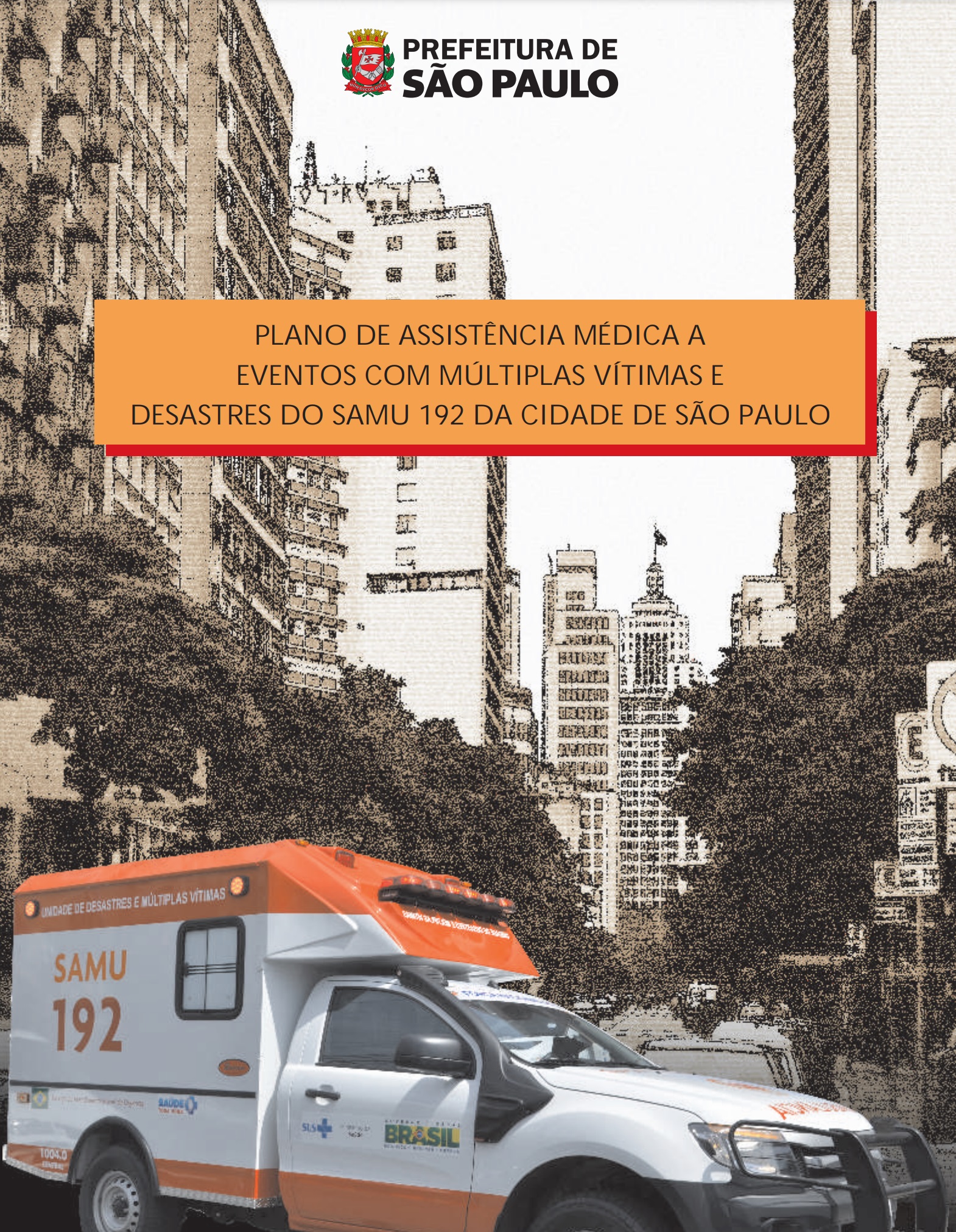 Plano de Assistência Médica a eventos com Múltiplas Vítimas e Desastres do SAMU 192-SP